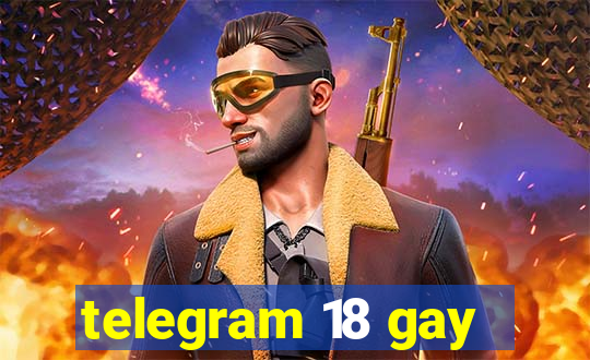 telegram 18 gay